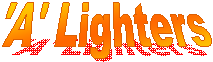 "A" Lighters
