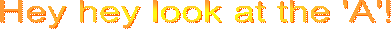 Hey hey look at the 'A'!